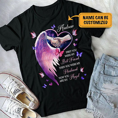 Personalized First You Were My Best Friend Angel Wings Heart T-Shirt - Husband Memorial Shirt