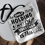 The Only Thing Holding My Shit Together Is This Bag All Over Print Tote Bag - Shoulder Bag