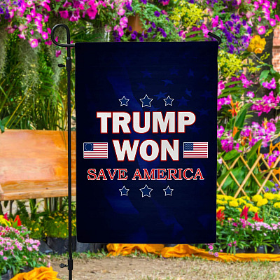 Trump Won Save America Garden Flag - Trump Won House Flag - Support Trump Flag