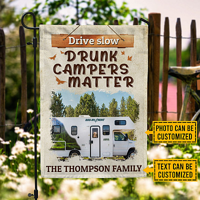 Personalized Photo Drive Slow Drunk Campers Matter Outdoor House Flag - Funny Camping Home Garden Flag