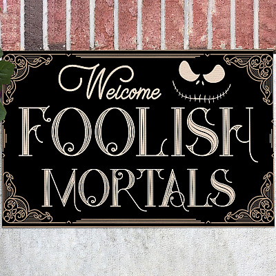 Funny Halloween Skeleton Welcome Foolish Mortals Doormat - Indoor Outdoor Doormat