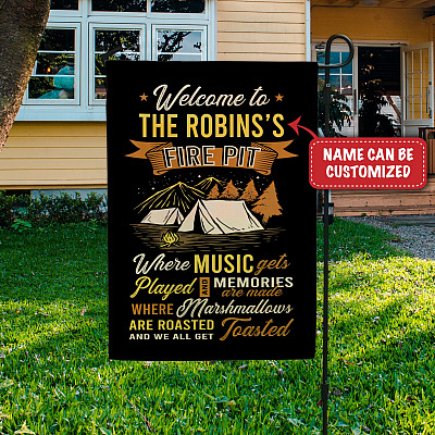 Personalized Welcome to Our Fire Pit Decorative Garden Flag - Indoor Outdoor Flag - Camping Flag
