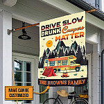 Personalized Camping Flags - Drive Slow Drunk Campers Matters Outdoor  Decorative Garden Flag - House Flag