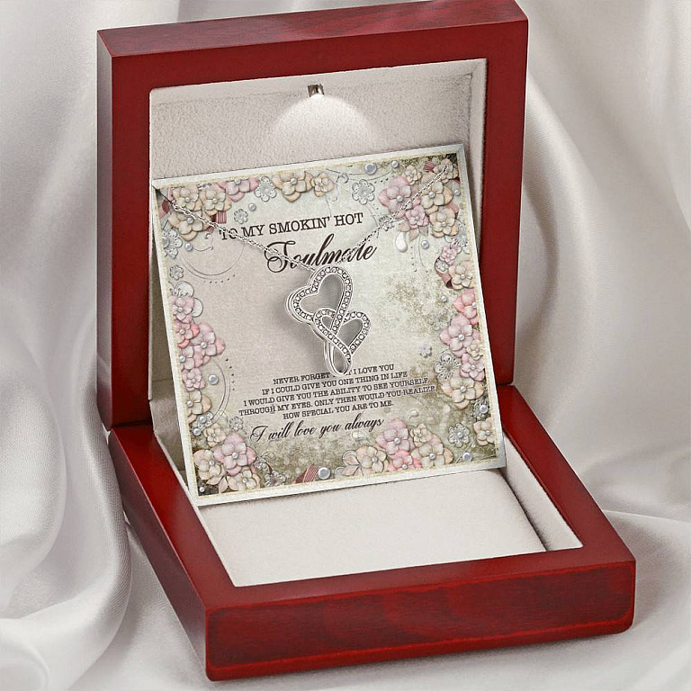 To My Smokin' Hot Soulmate Never Forget That I Love You I Will Love You Always Double Hearts Necklace