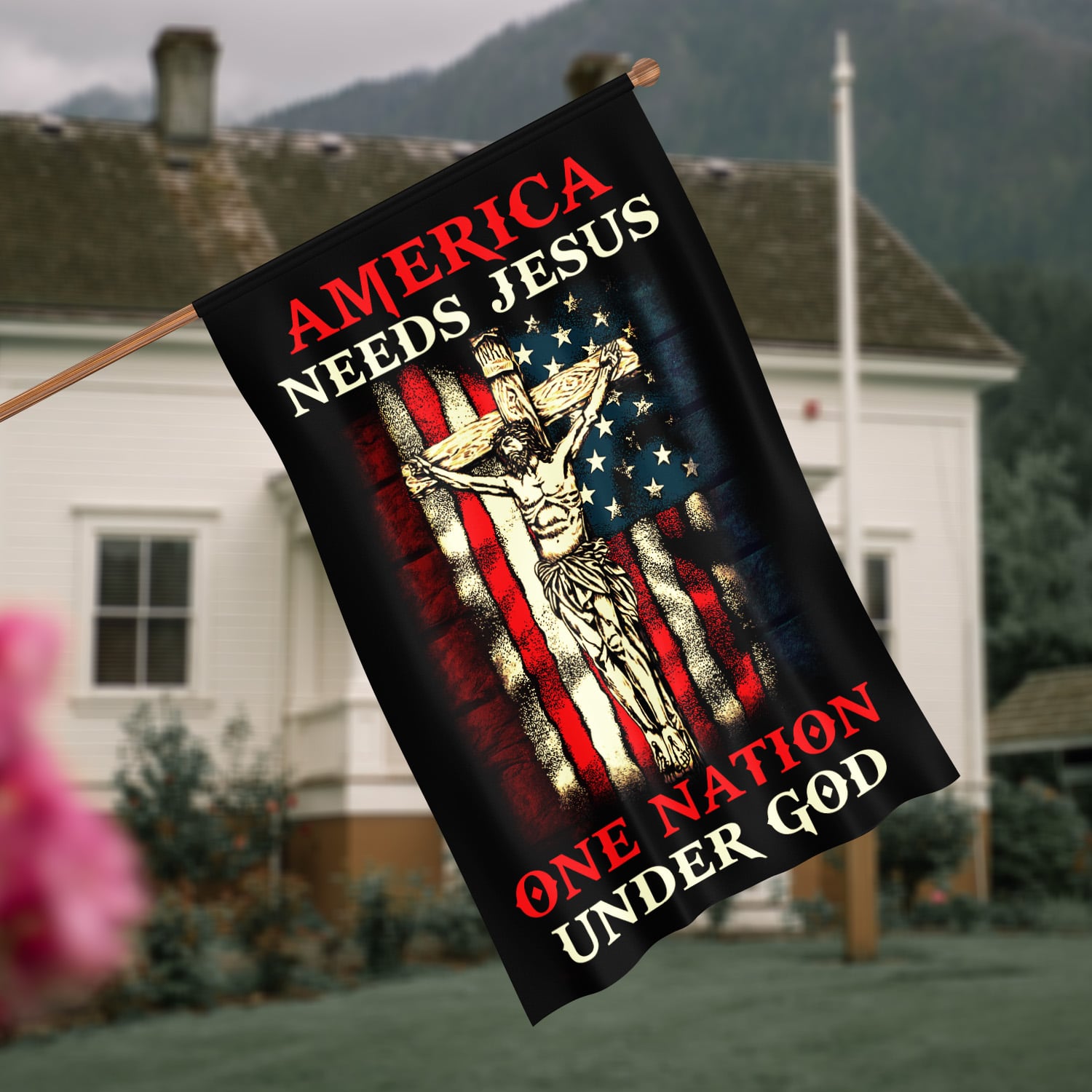 America Needs Jesus_2 House Flag Mockup 4