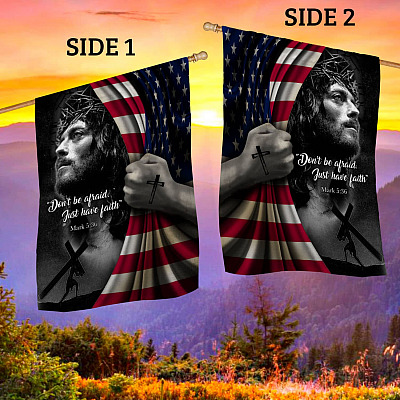 Alternative view of Don't Be Afraid Just Have Faith Mark 5 36 Jesus American Outdoor House Flag - Jesus Lover Home Garden Flag
