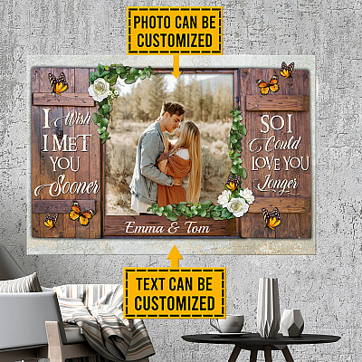 Alternative view of Personalized Photo I Wish I Met You Sooner So I Could Love You Longer Framed Canvas Prints - Unframed Poster