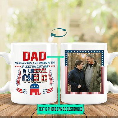 Alternative view of Personalized No Matter What Life Throws at You at Lease You Don't Have a Liberal Child Ceramic Coffee Mug