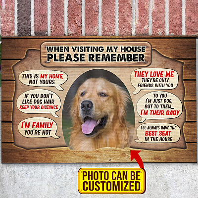 Custom Photo Dog When Visiting My House Please Remember This Is My Home Not Yours House Doormat - Outdoor Doormat