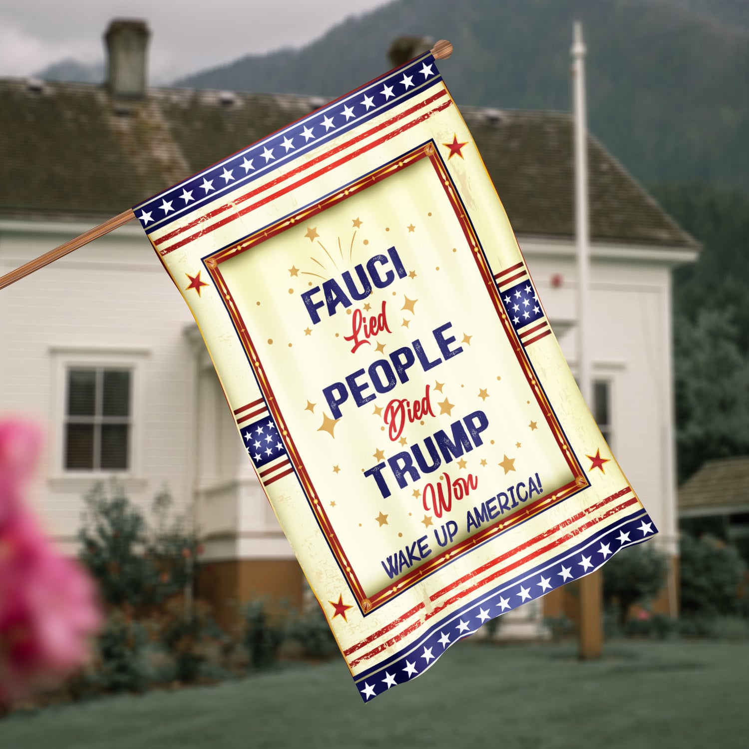 5KT. Fauci Lied Trump Won Wake Up House Flag Mockup 4