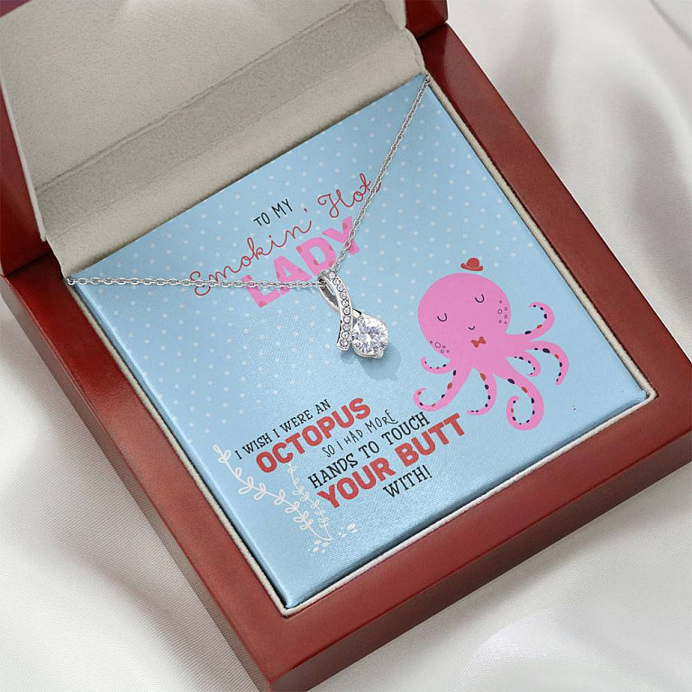 To My Smokin' Hot Lady Wish I Was Octopus To Touch Your Butt Alluring Beauty Necklace - Wife Girlfriend Gift