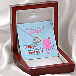 To My Smokin' Hot Lady I Wish I Was An Octopus To Touch Your Butt Love Knot Necklace - Wife Girlfriend Gifts To My Smokin' Hot Lady I Wish I Was An Octopus To Touch Your Butt Love Knot Necklace - Wife Girlfriend Gifts