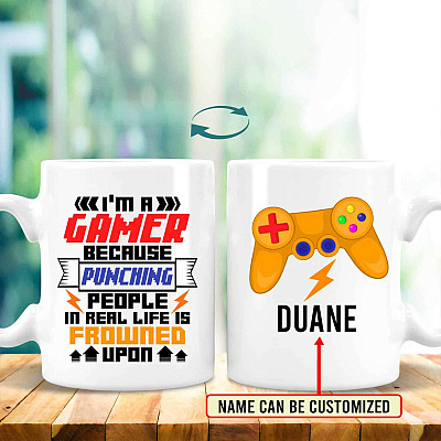 Personalized I'm a Gamer Because Punching People in Real Life Is Frowned Upon Double-Sided Ceramic Coffee Mug