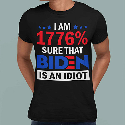 Alternative view of I Am 1776 Sure Biden Is an Idiot T-Shirt - Funny Anti Biden Shirt