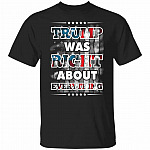 Trump Was Right Shirt, Black, Unisex T-Shirt