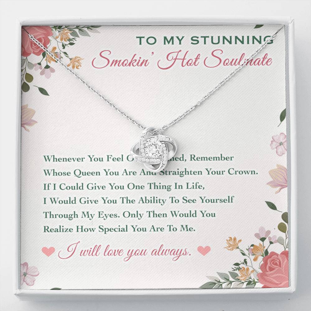 To My Stunning Smokin' Hot Soulmate Whenever You Feel Overwhelmed Love Knot Necklace - Love Knot Necklace To My Stunning Smokin' Hot Soulmate Whenever You Feel Overwhelmed Love Knot Necklace - Love Knot Necklace