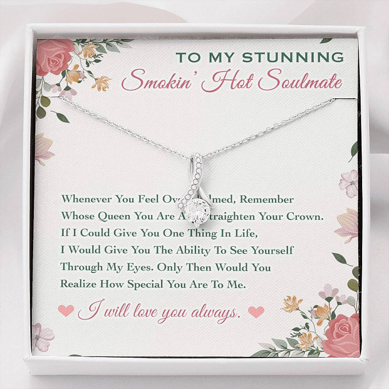 To My Stunning Smokin' Hot Soulmate Whenever You Feel Overwhelmed Alluring Beauty Necklace - Alluring Beauty Necklace