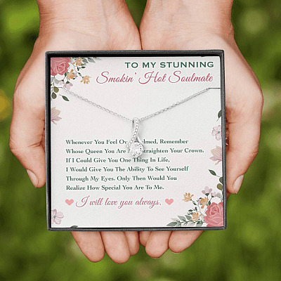 To My Stunning Smokin' Hot Soulmate Whenever You Feel Overwhelmed Alluring Beauty Necklace