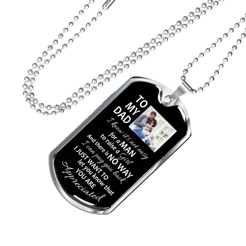 Personalized To My Dad From Daughter I Know It's Not Easy For A Man To Raise A Girl Dog Tag Pendant Necklace Personalized To My Dad From Daughter I Know It's Not Easy For A Man To Raise A Girl Dog Tag Pendant Necklace