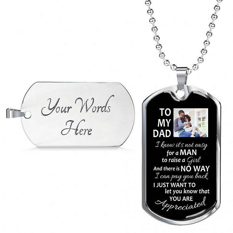 Personalized To My Dad From Daughter I Know It's Not Easy For A Man To Raise A Girl Dog Tag Pendant Necklace
