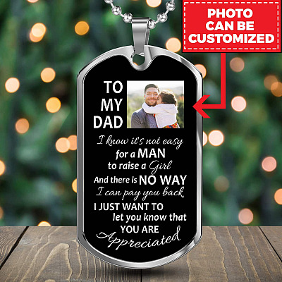 Personalized To My Dad From Daughter I Know It's Not Easy For A Man To Raise A Girl Dog Tag Pendant Necklace
