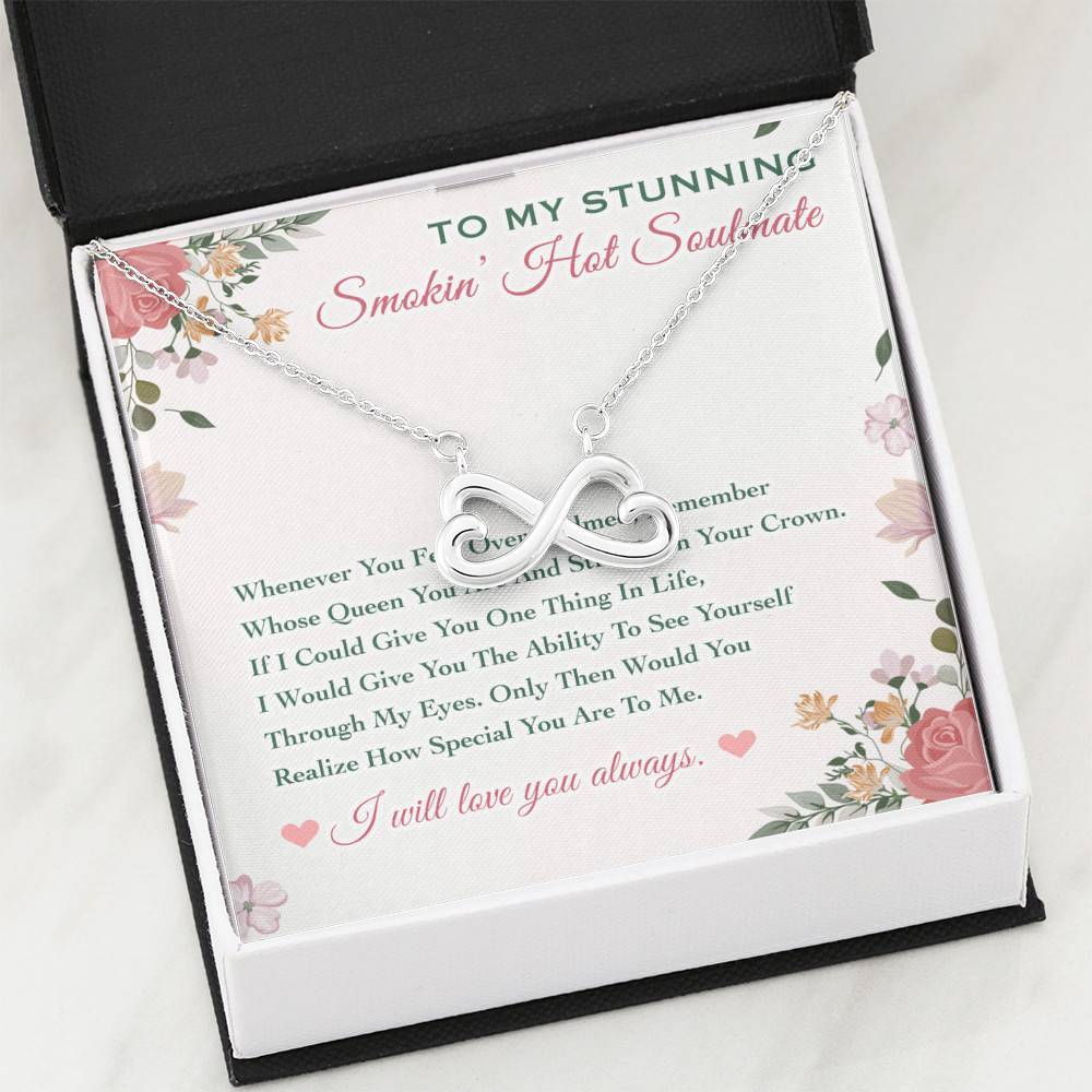 To My Stunning Smokin' Hot Soulmate Whenever You Feel Overwhelmed Infinity Heart Pendant Necklace To My Stunning Smokin' Hot Soulmate Whenever You Feel Overwhelmed Infinity Heart Pendant Necklace
