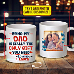 Personalized Being My Dad Is Really The Only Gift You Need Double-Sided Ceramic Coffee Mug