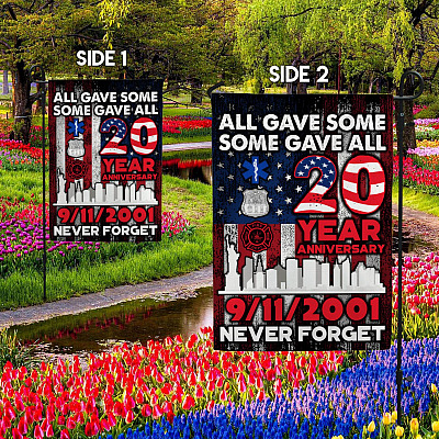 Alternative view of All Gave Some Some Gave All 20 Years Anniversary 9/11 Never Forget Outdoor Garden Flag – House Flag