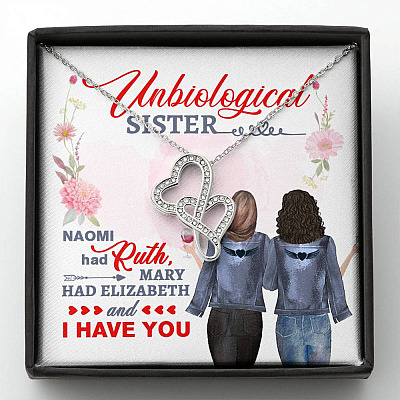 To My Unbiological Sister Naomi Had Ruth Mary Had Elizabeth and I Have You Double Heart Pendant Necklace - Double Hearts Necklace