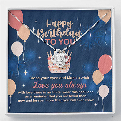 Happy Birthday To You Close Your Eyes And Make A Wish Love Knot Necklace - Cute Birthday Gifts For Women - Love Knot Necklace