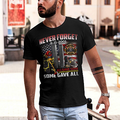 Alternative view of Firefighter Never Forget 9/11 All Gave Some Some Gave All T-Shirt