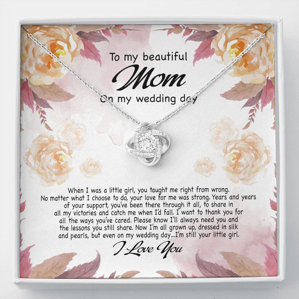 To My Beautiful Mom On My Wedding Day Still Your Little Girl Love Knot Necklace - Mother Of The Bride Gifts - Love Knot Necklace To My Beautiful Mom On My Wedding Day Still Your Little Girl Love Knot Necklace - Mother Of The Bride Gifts - Love Knot Necklace