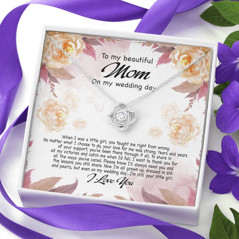 To My Beautiful Mom On My Wedding Day Still Your Little Girl Love Knot Necklace - Mother Of The Bride Gifts To My Beautiful Mom On My Wedding Day Still Your Little Girl Love Knot Necklace - Mother Of The Bride Gifts