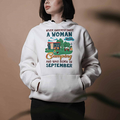 Alternative view of Never Underestimate A Woman Who Loves Camping And Was Born In September Hoodie - Sweatshirt - Long Sleeve