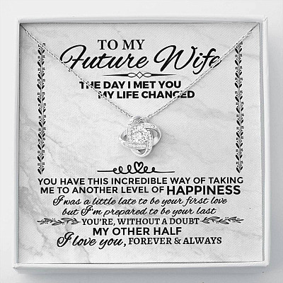 Future Wife Necklace to My Future Wife the Day I Met You My Life Changed Love Knot Pendant Necklace - Love Knot Necklace