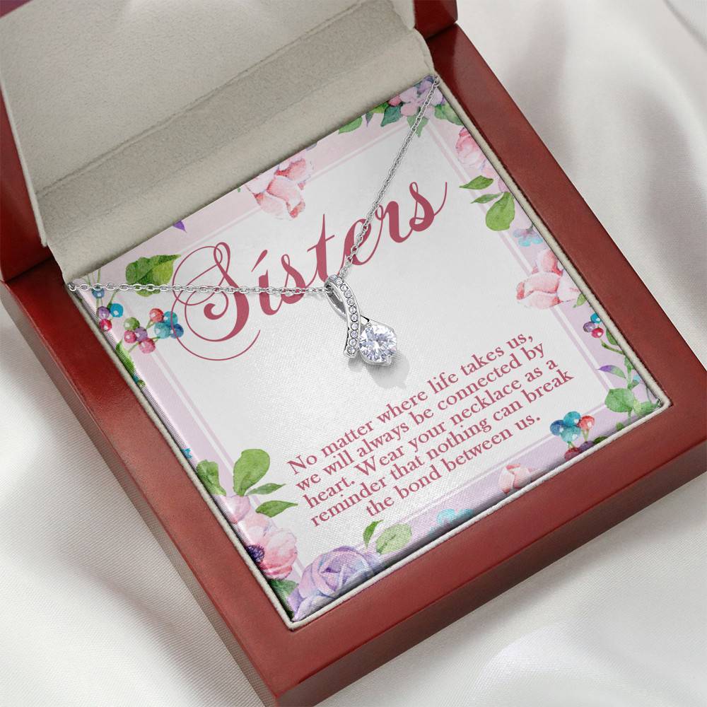 Sisters No Matter Where Life Takes Us We Will Always Be Connected by Heart Alluring Pendant Necklace Sisters No Matter Where Life Takes Us We Will Always Be Connected by Heart Alluring Pendant Necklace