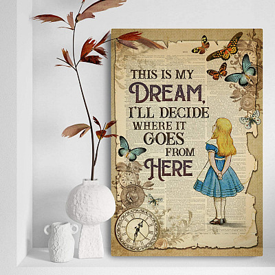 This Is My Dream I'll Decide Where It Goes from Here Framed Canvas - Unframed Poster - Wall Art Decor