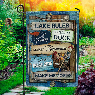 Lake Rules Slogan Go Fishing Make Memories Garden Flag - Jump Off the Dock House Flag - Wall Flag