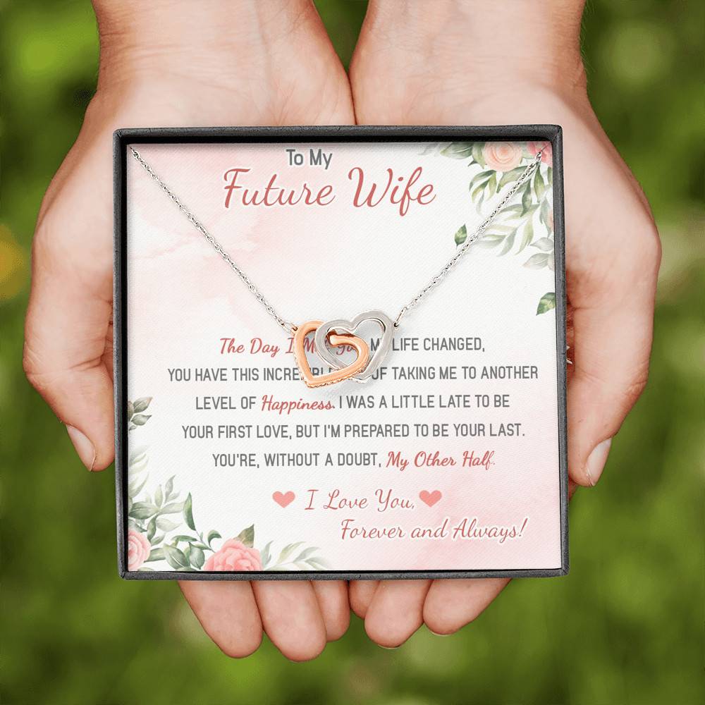 To My Future Wife The Day I Met You My Life Changed I Love You Forever And Always Interlocking Hearts Pendant Necklace To My Future Wife The Day I Met You My Life Changed I Love You Forever And Always Interlocking Hearts Pendant Necklace