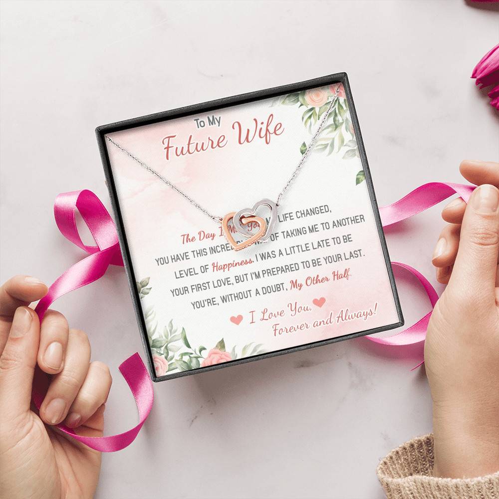 To My Future Wife The Day I Met You My Life Changed I Love You Forever And Always Interlocking Hearts Pendant Necklace To My Future Wife The Day I Met You My Life Changed I Love You Forever And Always Interlocking Hearts Pendant Necklace