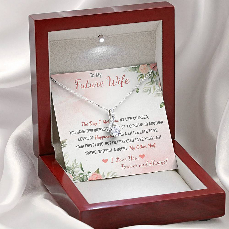 To My Future Wife The Day I Met You My Life Changed I Love You Forever And Always Alluring Beauty Necklace
