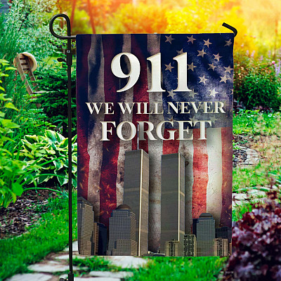 911 We Will Never Forget Patriot Day Decorative Garden Flag - House Flag - September 11th Flag