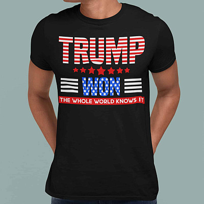 Alternative view of Trump Won The Whole World Know It T-Shirt - Support Trump T-Shirt - Trump 2024 T-Shirt