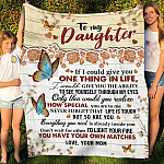 Butterfly From Mom To My Daughter If I Could Give You One Thing In Life Fleece Blanket - Sherpa Blanket