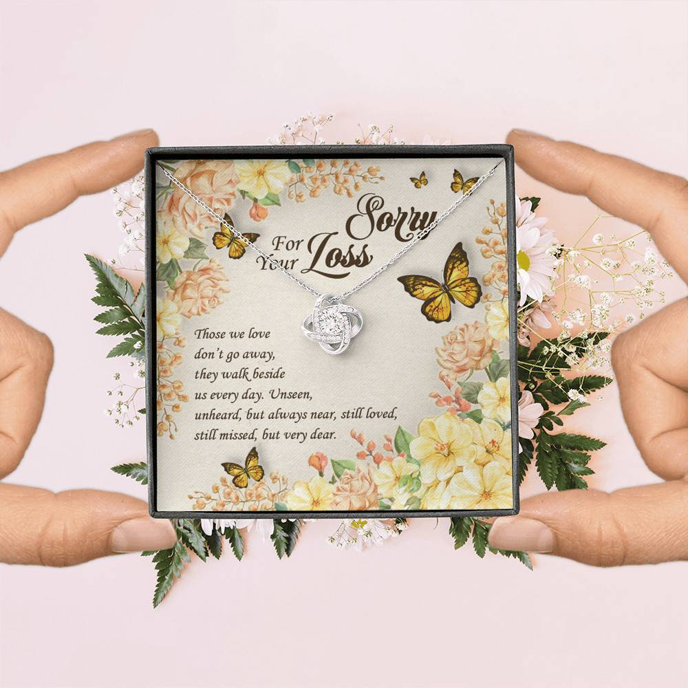 Sorry For Your Loss Those We Love Don't Go Away They Walk Beside Us Love Knot Necklace - Memorial Gifts Sorry For Your Loss Those We Love Don't Go Away They Walk Beside Us Love Knot Necklace - Memorial Gifts