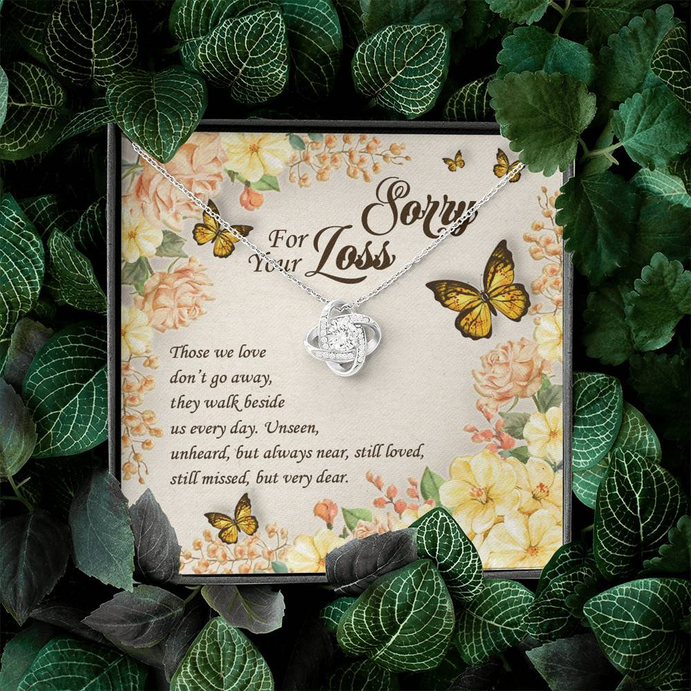 Sorry For Your Loss Those We Love Don't Go Away They Walk Beside Us Love Knot Necklace - Memorial Gifts Sorry For Your Loss Those We Love Don't Go Away They Walk Beside Us Love Knot Necklace - Memorial Gifts