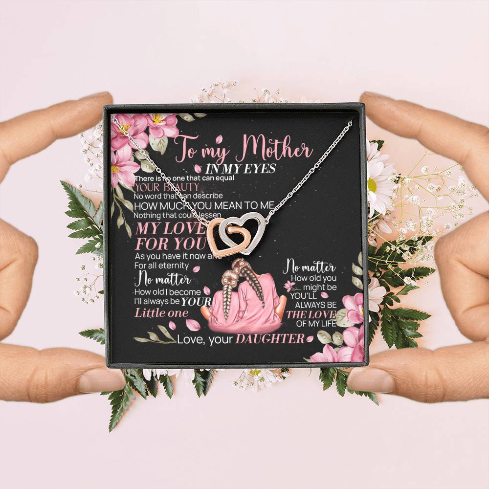 To My Mother From Daughter There Is No One That Can Equal Your Beauty Interlocking Hearts Pendant Necklace To My Mother From Daughter There Is No One That Can Equal Your Beauty Interlocking Hearts Pendant Necklace