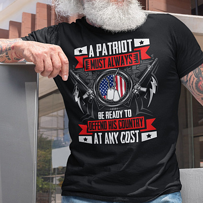 Alternative view of A Patriot Must Always Be Ready To Defend His Country At Any Cost T-Shirt - Veteran Patriot Shirt