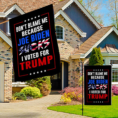 Alternative view of Don't Blame Me Because Joe Biden Sucks I Voted For Trump Garden Flag - House Flag - Trump Supporter Flag