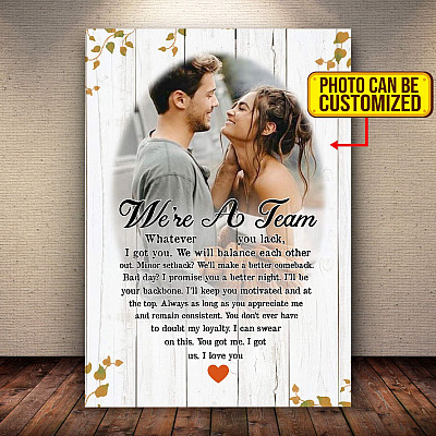 Alternative view of Custom Photo We're A Team Whatever You Lack I Got You Couple Wrapped Framed Canvas Prints - Unframed Poster